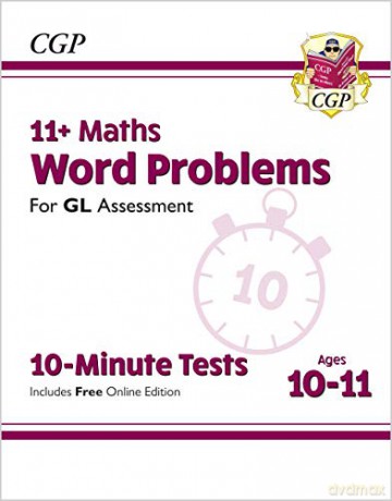 11+ GL 10-Minute Tests: Maths Word Problems - Ages 10-11 (with Online Edition): superb eleven plus preparation from the revision experts (CGP 11+ GL) [KSIĄŻKA]