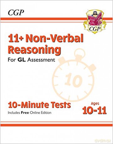 11+ GL 10-Minute Tests: Non-Verbal Reasoning - Ages 10-11 (with Online Edition): unbeatable eleven plus preparation from the exam experts (CGP 11+ GL) [KSIĄŻKA]