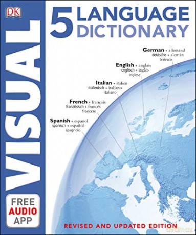 5 Language Visual Dictionary: Over 6,500 illustrated terms, labelled in English, French, German, Spanish and Italian [KSIĄŻKA]