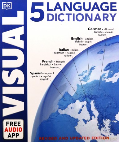 5 Language Visual Dictionary: Over 6,500 illustrated terms, labelled in English, French, German, Spanish and Italian [KSIĄŻKA]