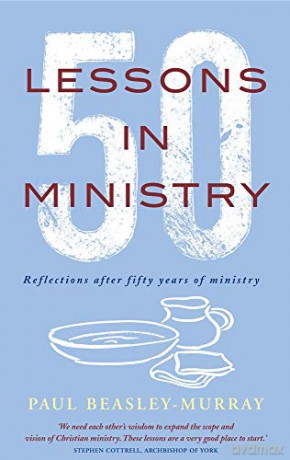 50 Lessons in Ministry: Reflections after fifty years of ministry - Paul Beasley-Murray [KSIĄŻKA]