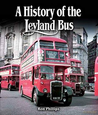 A History of the Leyland Bus - Ron Phillips [KSIĄŻKA]