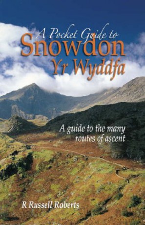 A Pocket Guide to Snowdon: A Guide to the Routes of Ascent - Russell R. Roberts [KSIĄŻKA]