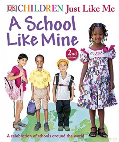 A School Like Mine (Children Just Like Me) [KSIĄŻKA]