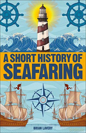 A Short History of Seafaring (Short Histories) - Brian Lavery [KSIĄŻKA]