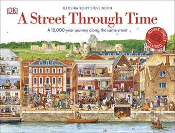 A Street Through Time: A 12,000 Year Journey Along the Same Street - Steve Noon [KSIĄŻKA]