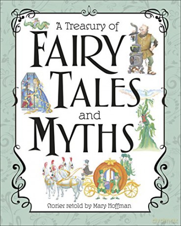 A Treasury of Fairy Tales and Myths [KSIĄŻKA]