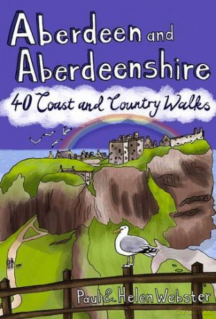 Aberdeen and Aberdeenshire: 40 Coast and Country Walks - Paul Webster [KSIĄŻKA]