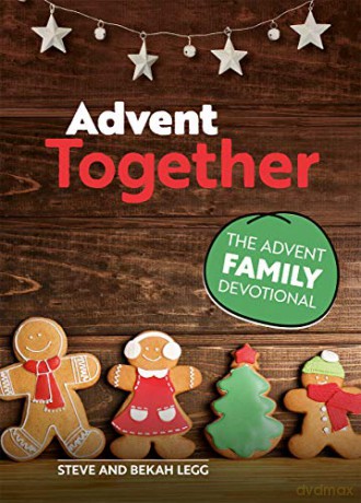 Advent Together: The Advent Family Devotional - Steve Legg [KSIĄŻKA]