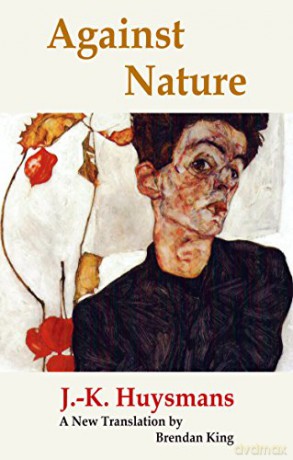 Against Nature (A Rebours) - J. K. Huysmans [KSIĄŻKA]