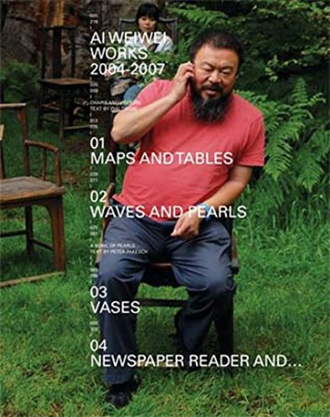 Ai Weiwei: Works 2004 - 2007 - Charles Merewether [KSIĄŻKA]