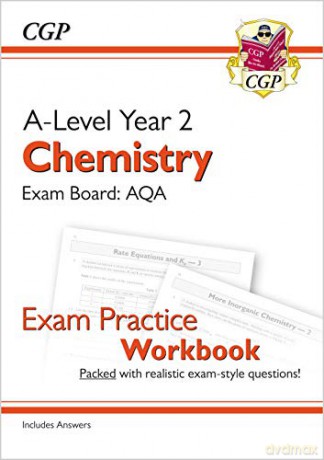 A-Level Chemistry: AQA Year 2 Exam Practice Workbook - includes Answers: perfect for home learning and 2021 assessments (CGP A-Level Chemistry) [KSIĄŻKA]