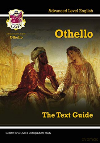 A-level English Text Guide - Othello: perfect for home learning and 2021 assessments (CGP A-Level English) [KSIĄŻKA]