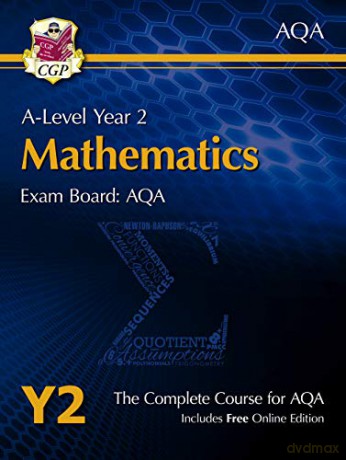 A-Level Maths for AQA: Year 2 Student Book with Online Edition: perfect for home learning and 2021 assessments (CGP A-Level Maths) [KSIĄŻKA]