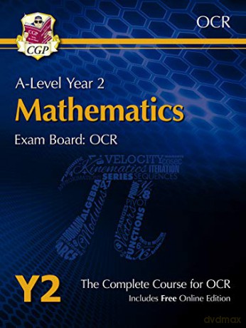 A-Level Maths for OCR: Year 2 Student Book with Online Edition: perfect for home learning and 2021 assessments (CGP A-Level Maths) [KSIĄŻKA]