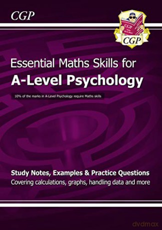A-Level Psychology: Essential Maths Skills: perfect for home learning and 2021 assessments (CGP A-Level Psychology) [KSIĄŻKA]