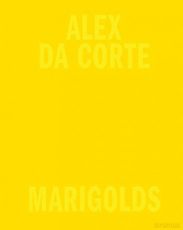 Alex Da Corte: Marigolds - John Canemaker [KSIĄŻKA]