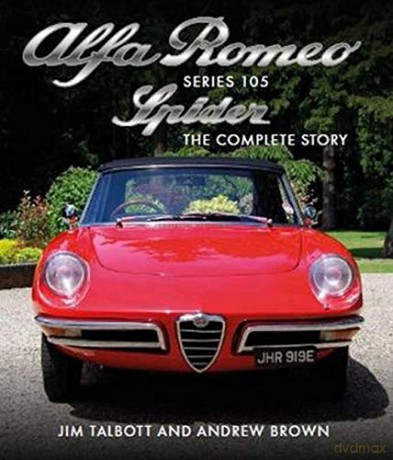Alfa Romeo 105 Series Spider: The Complete Story (Crowood Autoclassics) - Jim Talbott [KSIĄŻKA]