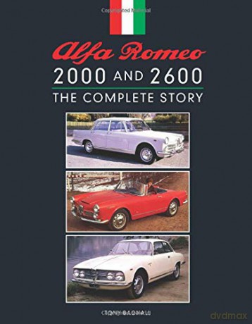 Alfa Romeo 2000 and 2600: The Complete Story (Crowood Autoclassics) - Tony Bagnall [KSIĄŻKA]