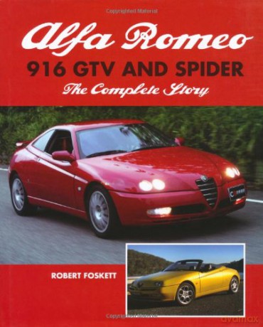 Alfa Romeo 916 GTV and Spider: The Complete Story - Robert Foskett [KSIĄŻKA]