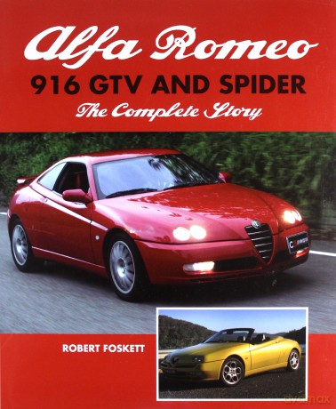 Alfa Romeo 916 GTV and Spider: The Complete Story - Robert Foskett [KSIĄŻKA]