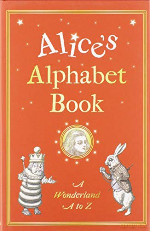 Alice's Alphabet Book: A Wonderland A to Z - Michael Johnson [KSIĄŻKA]