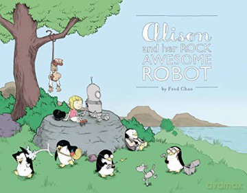 Alison and Her Rock Awesome Robot - Fred Chao [KOMIKS]