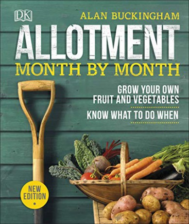 Allotment Month By Month: Grow your Own Fruit and Vegetables, Know What to do When - Alan Buckingham [KSIĄŻKA]