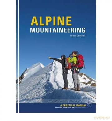 Alpine Mountaineering Essential Knowledge - Bruce Goodlad [KSIĄŻKA]