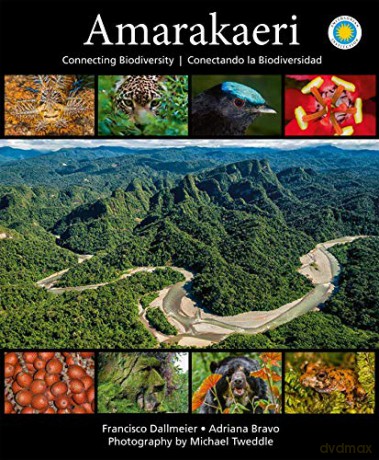 Amarakaeri: Connecting Biodiversity - Francisco Dallmeier [KSIĄŻKA]
