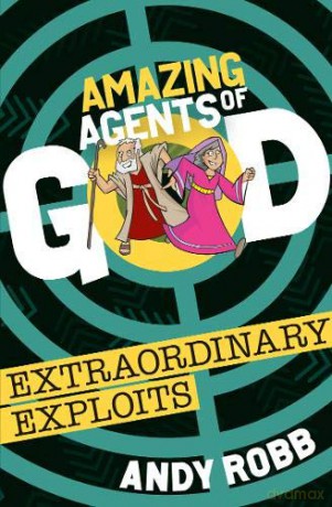 Amazing Agents of God: Extraordinary Exploits - Andy Robb [KSIĄŻKA]