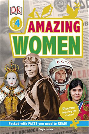 Amazing Women: Discover Inspiring Life Stories (DK Readers Level 4) - Caryn Jenner [KSIĄŻKA]