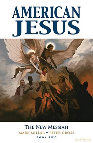 American Jesus Volume 2: The New Messiah - Mark Millar [KOMIKS]