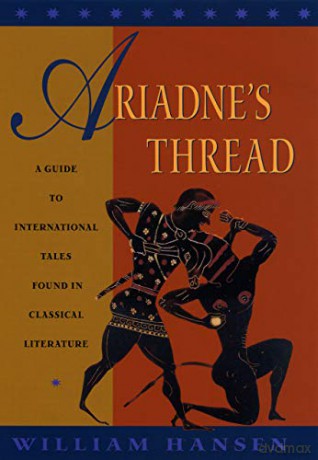 Ariadne's Thread: A Guide to International Stories in Classical Literature (Myth and Poetics) - William Hansen [KSIĄŻKA]