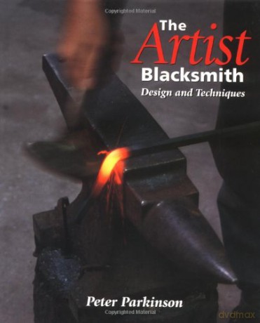 Artist Blacksmith: Design and Techniques - Peter Parkinson [KSIĄŻKA]