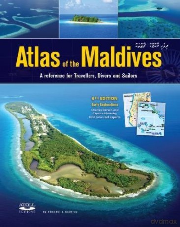 Atlas of the Maldives: A Reference for Travellers, Divers and Sailors - Tim Godfrey [KSIĄŻKA]