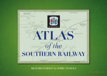 Atlas of the Southern Railway - Richard Harman [KSIĄŻKA]