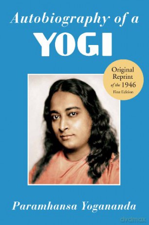 Autobiography of a Yogi: Reprint of the Philosophical Library 1946 First Edition [KSIĄŻKA]