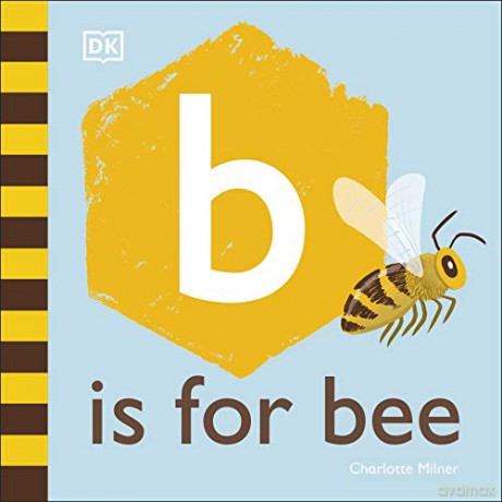 B is for Bee - Charlotte Milner [KSIĄŻKA]