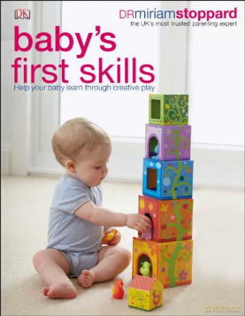 Baby's First Skills: Help Your Baby Learn Through Creative Play - Dr Miriam Stoppard [KSIĄŻKA]