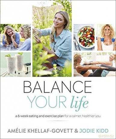 Balance Your Life: A 6-week Eating and Exercise Plan for a Calmer, Healthier You - Jodie Kidd [KSIĄŻKA]
