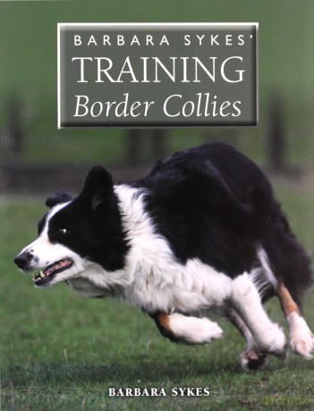 Barbara Sykes' Training Border Collies - Barbara Sykes [KSIĄŻKA]