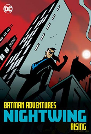Batman Adventures: Nightwing Rising - Hillary Bader [KOMIKS]