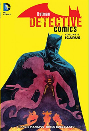 Batman Detective Comics TP Vol 6 Icarus: 06 - Francis Manapul [KOMIKS]