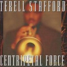 Terell Stafford: Centriprtal Force [CD]