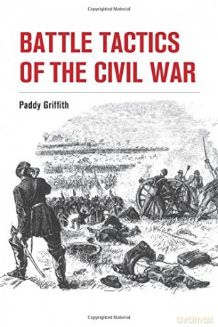 Battle Tactics of the Civil War - Paddy Griffith [KSIĄŻKA]