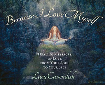 Because I Love Myself - Mini Oracle Cards: Healing Messages of Love from Your Soul to Your Self - 55 message cards plus instruction card. - Lucy Cavendish [KSIĄŻKA]