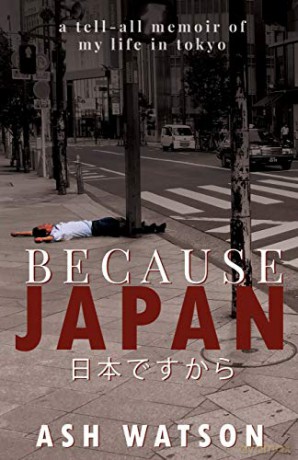 Because Japan - Ash Watson [KSIĄŻKA]