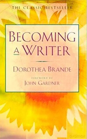 Becoming a Writer: The Classic Bestseller - Dorothea Brande [KSIĄŻKA]
