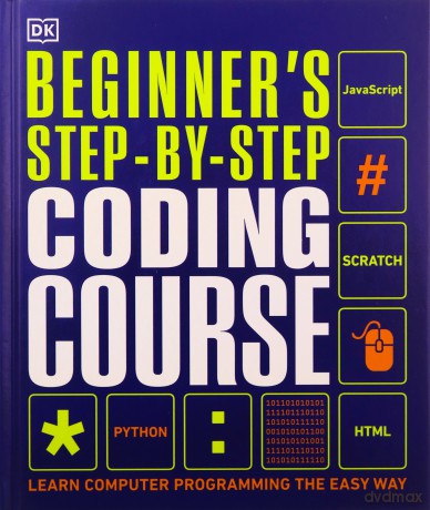Beginner's Step-by-Step Coding Course: Learn Computer Programming the Easy Way [KSIĄŻKA]